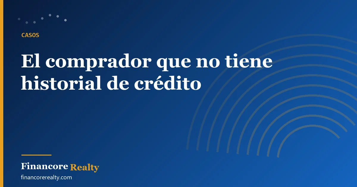 El comprador que no tiene historial de crédito