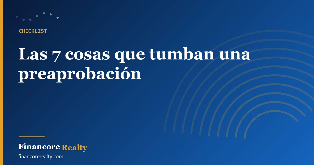 Las 7 cosas que tumban una preaprobación
